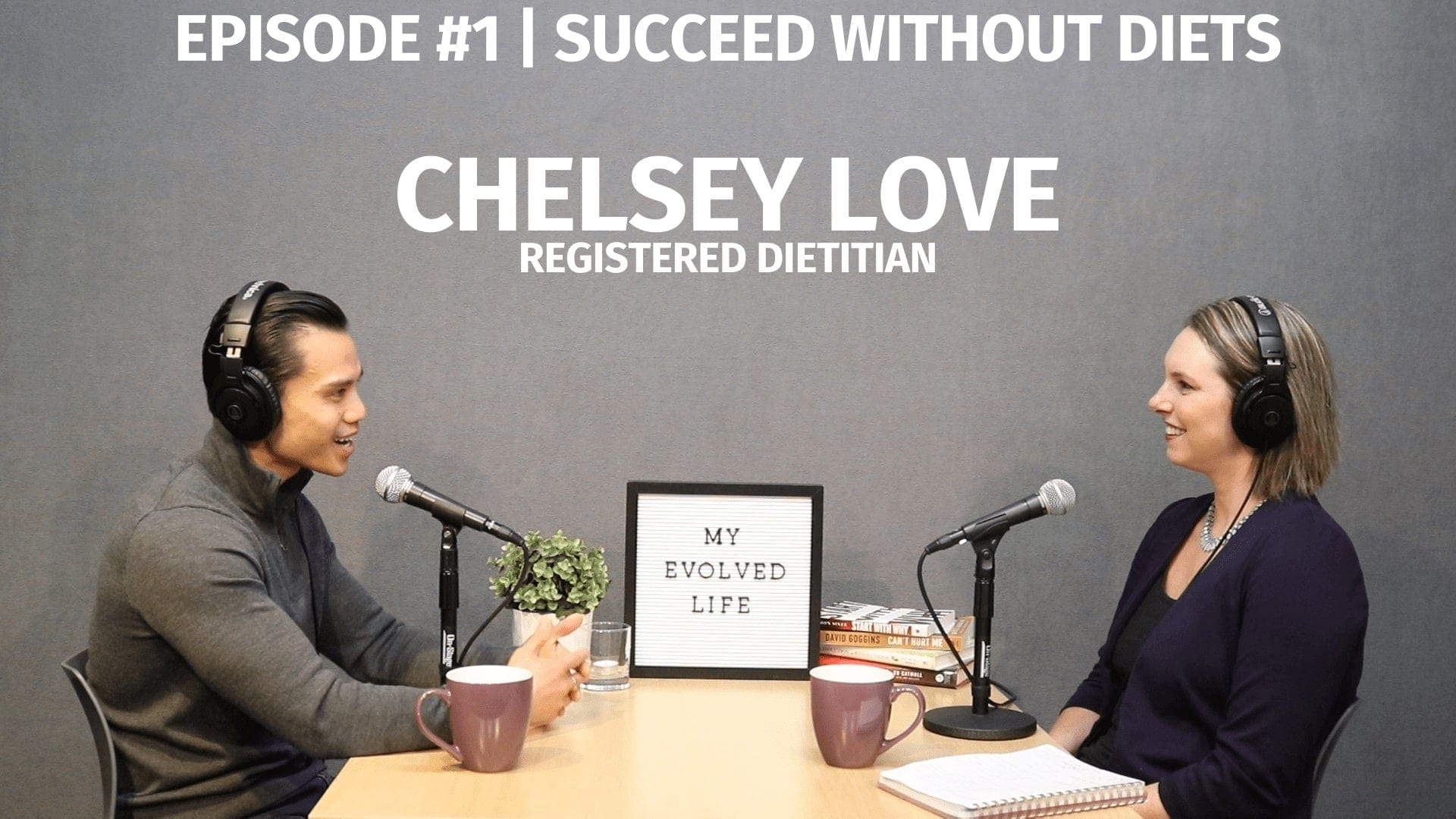 My Evolved Life  Episode #1 - Chelsey Love - Succeed Without Diets