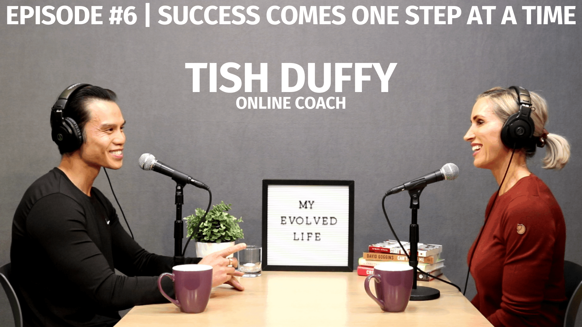 My Evolved Life  Episode #6 - Tish Duffy - Success Comes One Step at a Time