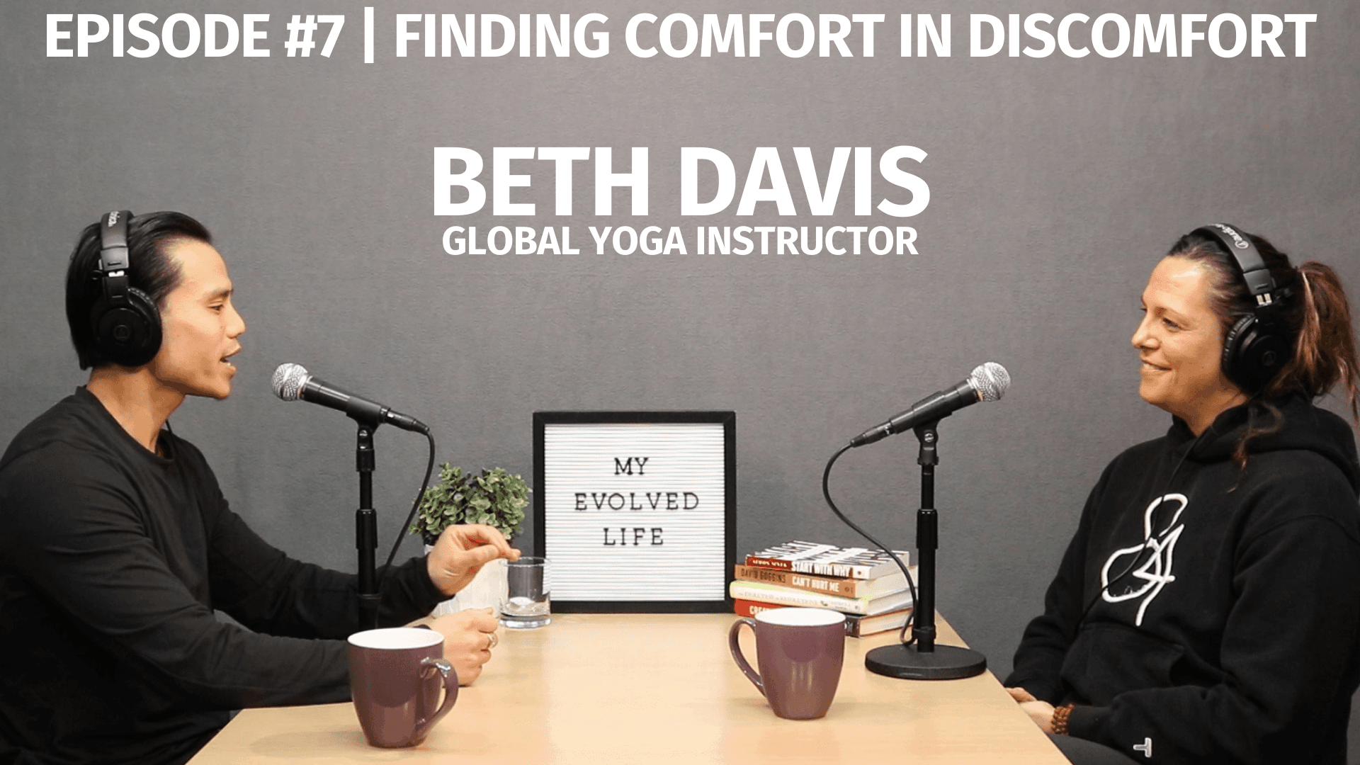 My Evolved Life Episode #7 - Beth Davis - Finding Comfort in Discomfort