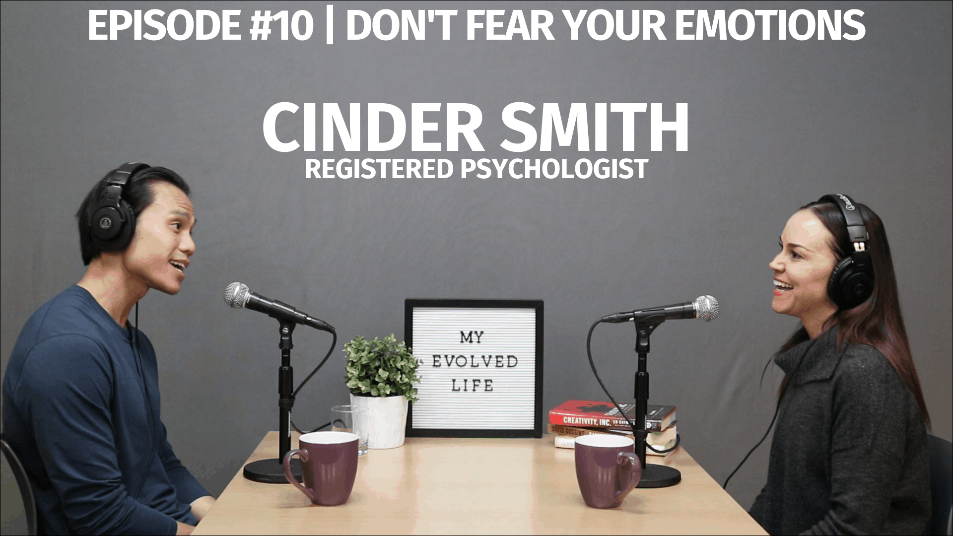 My Evolved Life Episode #10 - Cinder Smith - Don't Fear Your Emotions